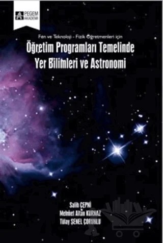 Öğretim Programları Temelinde Yer Bilimleri ve Astronomi – Salih Çepni – Pegem Akademi Yayıncılık kitap kapağı