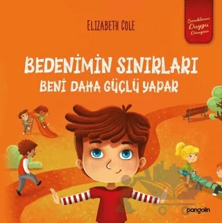 Bedenimin Sınırları Beni Daha Güçlü Yapar – Elizabeth Cole – Pangolin Yayınevi kitap kapağı