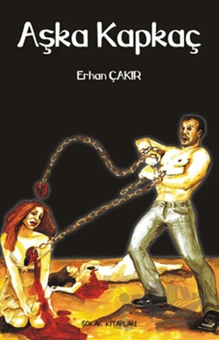 Aşka Kapkaç – Erhan Çakır – Sokak Kitapları Yayınları kitap kapağı