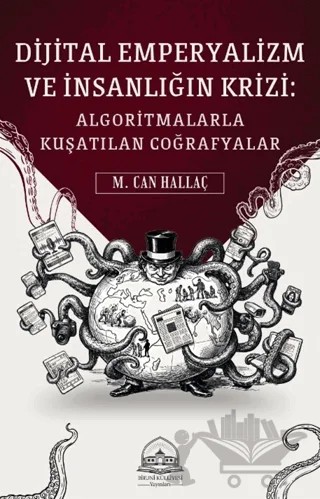 Dijital Emperyalizm ve İnsanlığın Krizi – Mehmet Can Hallaç – Biruni Külliyesi Yayınları kitap kapağı