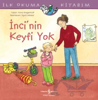 İnci’nin Keyfi Yok – Anna Wagenhoff – İş Bankası Kültür Yayınları kitap kapağı