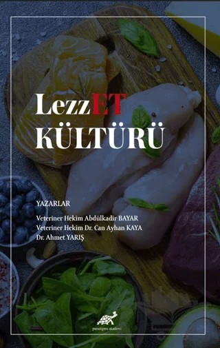 Lezzet Kültürü – Abdülkadir Bayar, Ahmet Yarış, Can Ayhan Kaya – Paradigma Akademi Yayınları kitap kapağı