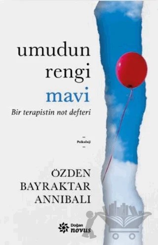 Umudun Rengi Mavi - Bir Terapistin Not Defteri – Özden Bayraktar Annibali – Doğan Novus kitap kapağı