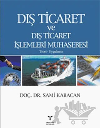 Dış Ticaret ve Dış Ticaret İşlemleri Muhasebesi – Sami Karacan – Umuttepe Yayınları kitap kapağı