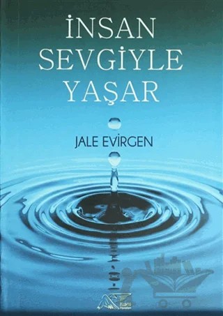 İnsan Sevgiyle Yaşar – Jale Evirgen – Kuytu Yayınları kitap kapağı