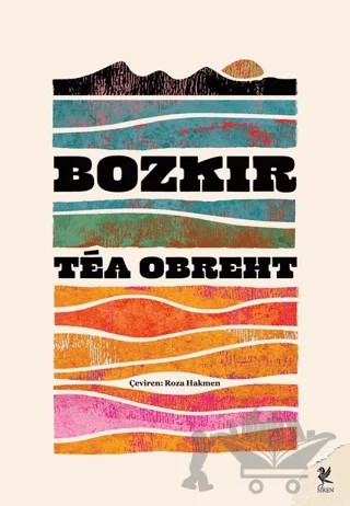 Bozkır – Tea Obreht – Siren Yayınları kitap kapağı