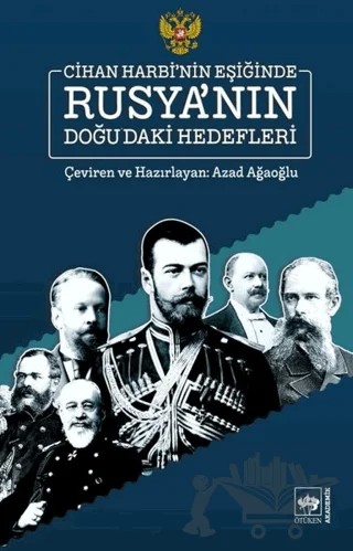 Cihan Harbi'nin Eşiğinde Rusya'nın Doğu'daki Hedefleri – Azad Ağaoğlu – Ötüken Neşriyat kitap kapağı