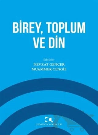 Birey Toplum ve Din – Nevzat Gencer, Muammer Cengil – Çamlıca Yayınları kitap kapağı