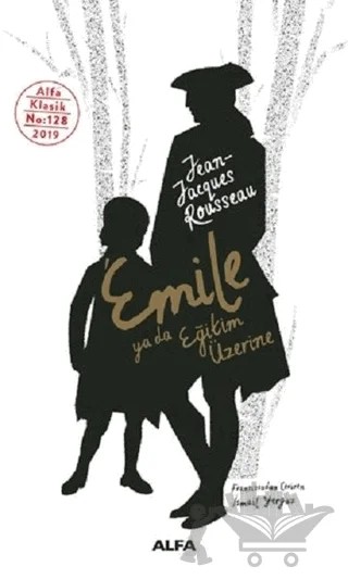 Emile ya da Eğitim Üzerine – Jean-Jacques Rousseau – Alfa Yayınları kitap kapağı