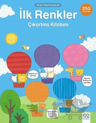 Okula Hazırlanıyorum - İlk Renkler Çıkartma Kitabım – Kolektif – 1001 Çiçek Kitaplar kitap kapağı