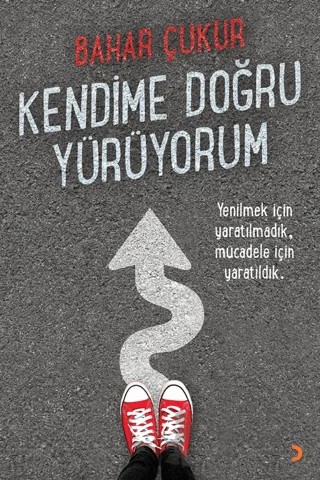 Kendime Doğru Yürüyorum – Bahar Çukur – Cinius Yayınları kitap kapağı