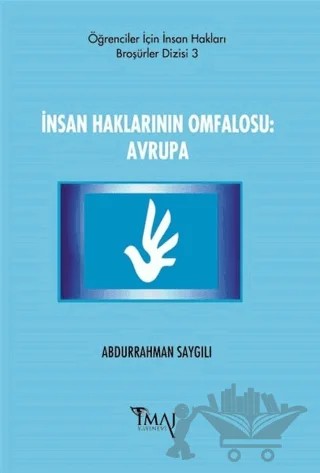 İnsan Haklarının Omfalosu: Avrupa – Abdurrahman Saygılı – İmaj Yayıncılık kitap kapağı