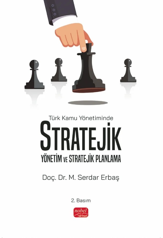 Türk Kamu Yönetiminde Stratejik Yönetim ve Stratejik Planlama – M. Serdar Erbaş – Nobel Bilimsel Eserler kitap kapağı