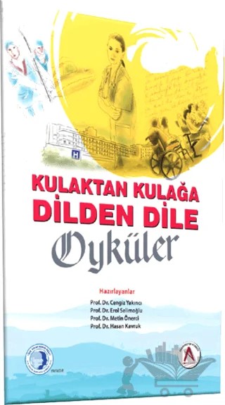 Kulaktan Kulağa Dilden Dile Öyküler – Cengiz Yakıncı, Erol Selimoğlu, Hasan Kavruk, Metin Önerci – Akademisyen Kitabevi kitap kapağı