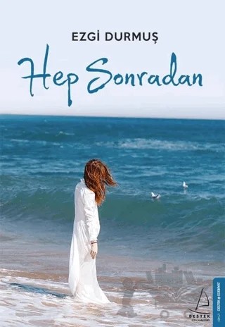 Hep Sonradan – Ezgi Durmuş – Destek Yayınları kitap kapağı