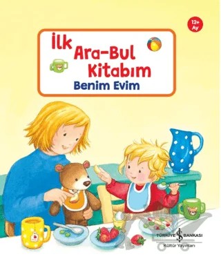 Benim Evim – İlk Ara-Bul Kitabım – Sandra Grimm – İş Bankası Kültür Yayınları kitap kapağı