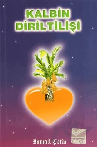 Kalbin Diriltilişi – İsmail Çetin – Dilara Yayınları kitap kapağı