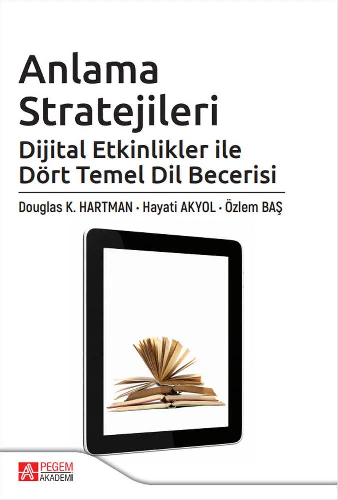Anlama Stratejileri: Dijital Etkinlikler ile Dört Temel Dil Becerisi – Douglas K. Hartman, Hayati Akyol – Pegem Akademi Yayıncılık kitap kapağı