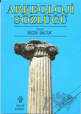 Arkeoloji Sözlüğü – Secda Saltuk – İnkılap Kitabevi kitap kapağı