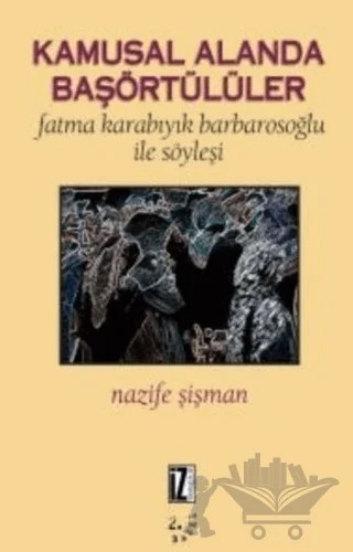 Kamusal Alanda Başörtülüler – Fatma Barbarosoğlu – İz Yayıncılık kitap kapağı