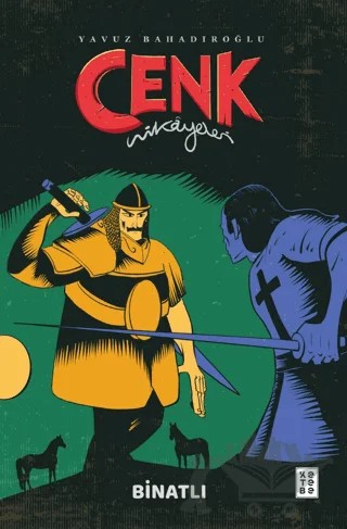 Cenk Hikayeleri - Binatlı – Yavuz Bahadıroğlu – Ketebe Genç kitap kapağı