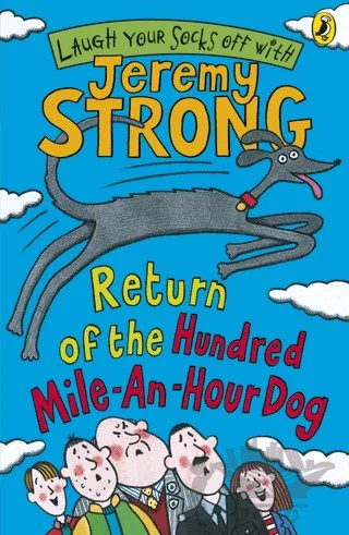 Return of the Hundred-Mile-An-Hour Dog – Jeremy Strong – Puffin Books kitap kapağı