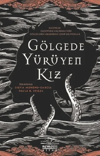 Gölgede Yürüyen Kız – Paula R. Stiles, Silvia Moreno - Garcia – Nemesis Kitap kitap kapağı