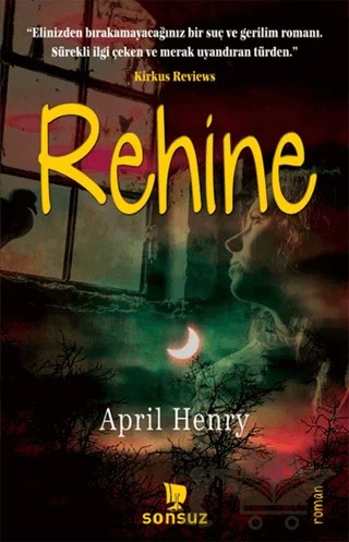 Rehine – April Henry – Sonsuz Kitap Yayınları kitap kapağı