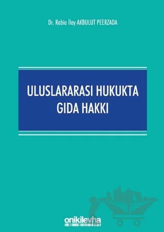 Uluslararası Hukukta Gıda Hakkı – Rabia İlay Akbulut Peerzada – On İki Levha Yayınları kitap kapağı