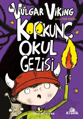 Vulgar Viking 3 Korkunç Okul Gezisi – Odin Redbeard – Kronik Çocuk kitap kapağı
