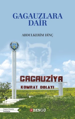 Gagauzlara Dair – Abdülkerim Dinç – Bengü Yayınları kitap kapağı