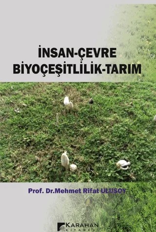 İnsan-Çevre Biyoçeşitlilik-Tarım – Mehmet Rifat Ulusoy – Karahan Kitabevi kitap kapağı