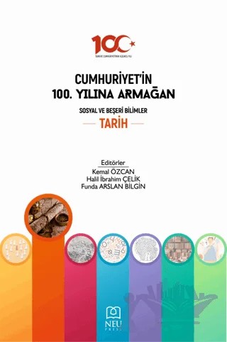 Cumhuriyet'in 100. Yılına Armağan Sosyal ve Beşeri Bilimler Tarih – Kolektif – Necmettin Erbakan Üniversitesi Yayınları kitap kapağı