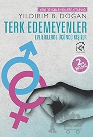 Terk Edemeyenler; Evliliklerde Üçüncü Kişiler – Yıldırım B. Doğan – Kurgu Kültür Merkezi kitap kapağı
