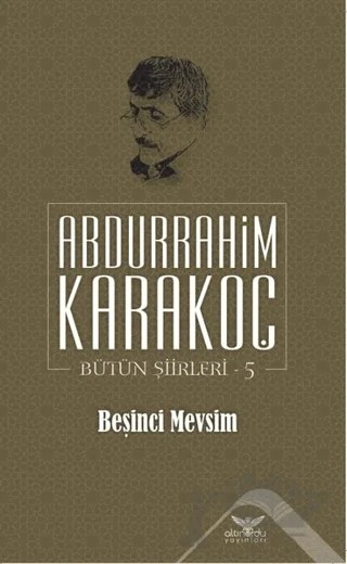 Beşinci Mevsim – Abdurrahim Karakoç – Altınordu Yayınları kitap kapağı