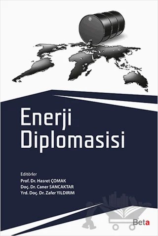 Enerji Diplomasisi – Cafer Yıldırım, Caner Sancaktar, Hasret Çomak – Beta Yayınevi kitap kapağı