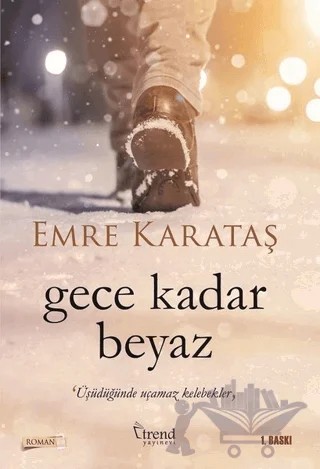 Gece Kadar Beyaz – Emre Karataş – Trend Kitap kitap kapağı