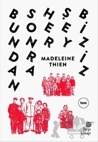 Bundan Sonra Her Şey Biziz – Madeleine Thien – Hep Kitap kitap kapağı