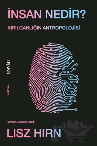 İnsan Nedir? – Lisz Hirn – Lejand kitap kapağı
