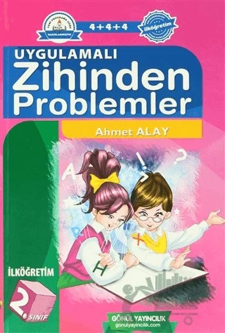 Uygulamalı Zihinden Problemler (İlköğretim 2-5. Sınıf) – Ahmet Alay – Gönül Yayıncılık kitap kapağı