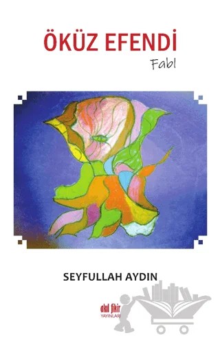 Öküz Efendi – Seyfullah Aydın – Akıl Fikir Yayınları kitap kapağı