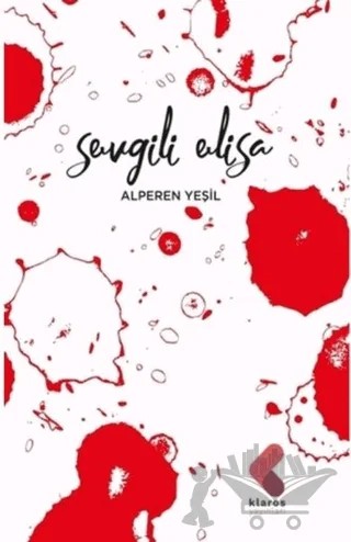 Sevgili Elisa – Alperen Yeşil – Klaros Yayınları kitap kapağı