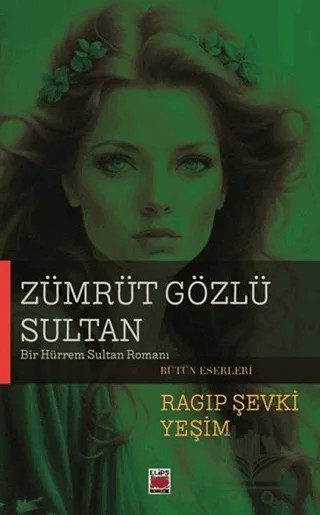 Zümrüt Gözlü Sultan – Ragıp Şevki Yeşim – Elips Kitap kitap kapağı