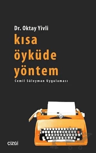 Kısa Öyküde Yöntem – Oktay Yivli – Çizgi Kitabevi Yayınları kitap kapağı