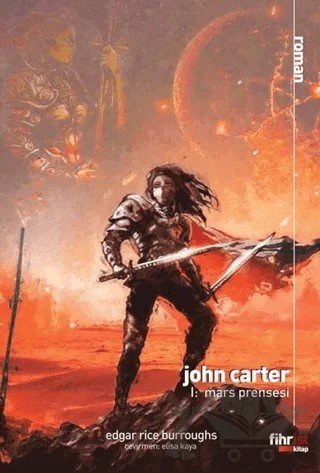 John Carter 1: Mars Prensesi – Edgar Rice Burroughs – Fihrist Kitap kitap kapağı