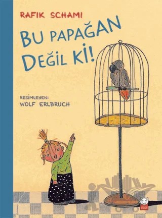 Bu Papağan Değil ki! – Rafik Schami – Kırmızı Kedi Çocuk kitap kapağı