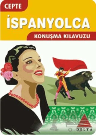 Cepte İspanyolca Konuşma Kılavuzu – Süheyla Demir – Delta Kültür Yayınevi kitap kapağı