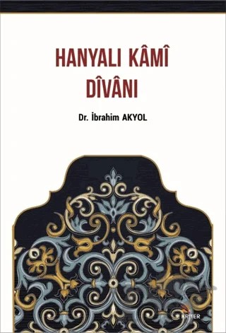 Hanyalı Kami Divanı – İbrahim Akyol – Kriter Yayınları kitap kapağı
