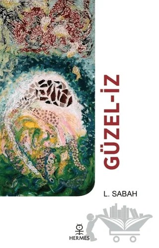Güzel-İz – L. Sabah – Hermes Yayınları kitap kapağı