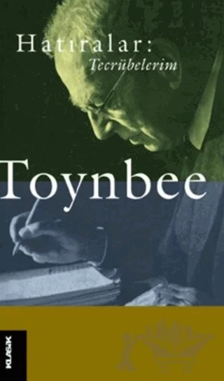 Hatıralar: Tecrübelerim – Arnold J. Toynbee – Klasik Yayınları kitap kapağı